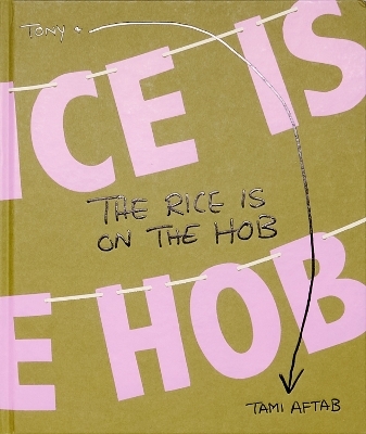 The Rice is on the Hob - Tami Aftab, Tony Aftab