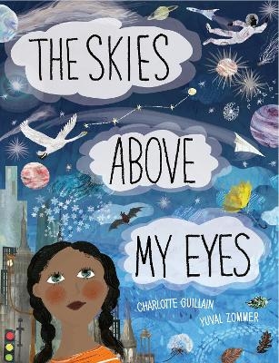 The Skies Above My Eyes - Charlotte Guillain