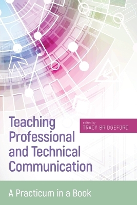 Teaching Professional and Technical Communication - 