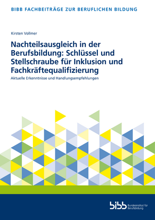 Nachteilsausgleich in der Berufsbildung: Schlüssel und Stellschraube für Inklusion und Fachkräftequalifizierung
