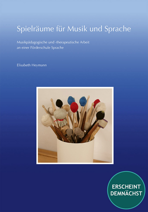 Spielr&auml;ume f&uuml;r Musik und Sprache - Elisabeth Heymann