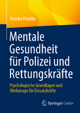Mentale Gesundheit f&uuml;r Polizei und Rettungskr&auml;fte - Monika Pientka