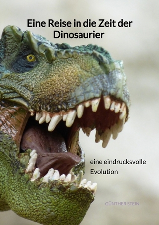 Eine Reise in die Zeit der Dinosaurier - eine eindrucksvolle Evolution