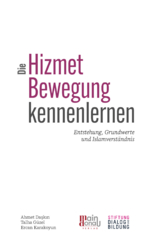 Die Hizmet-Bewegung kennenlernen - Ahmet Daşkın, Talha G&uuml;zel, Ercan Karakoyun