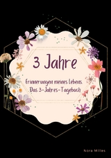 3 Jahre - Nora Milles, Anna Piok, Tatjana Dobslaw