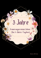 3 Jahre - Nora Milles, Anna Piok, Tatjana Dobslaw