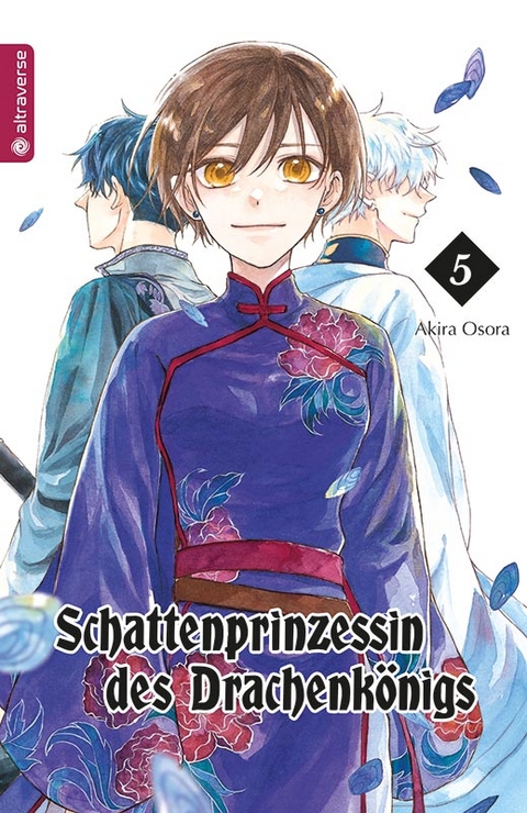 Schattenprinzessin des Drachenk&ouml;nigs 05 - Akira Osora