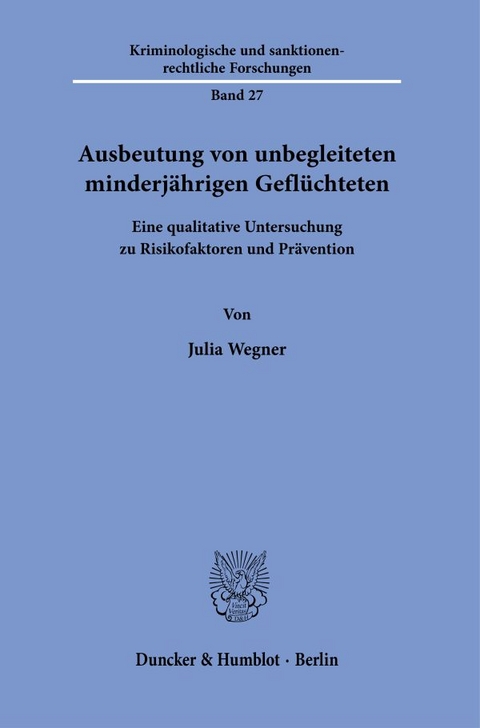 Ausbeutung von unbegleiteten minderjährigen Geflüchteten - Julia Wegner