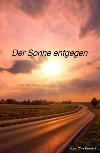 Der Sonne entgegen