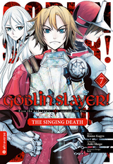 Goblin Slayer! The Singing Death 07 - Kumo Kagyu, Shogo Aoki,  LACK