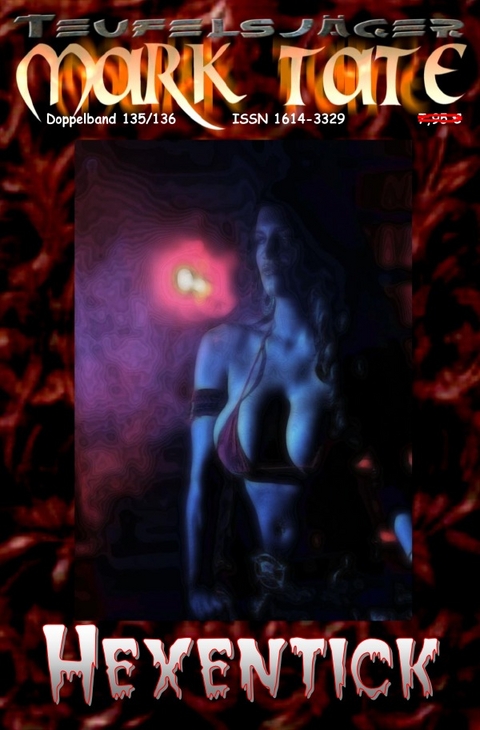TEUFELSJ&Auml;GER MARK TATE / TEUFELSJ&Auml;GER Mark Tate 135-136: Hexentick - Wilfried A. Hary