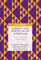 Diversity and Identity in the Workplace - Florence Villesèche, Sara Louise Muhr, Lotte Holck