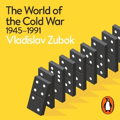The World of the Cold War - Vladislav Zubok