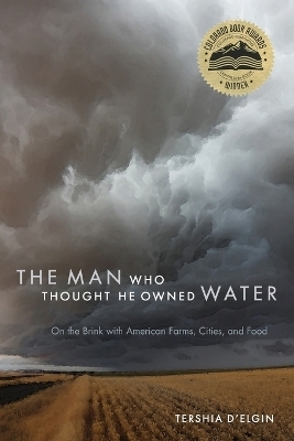 The Man Who Thought He Owned Water - Tershia D'Elgin