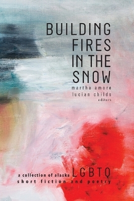 Building Fires in the Snow - 
