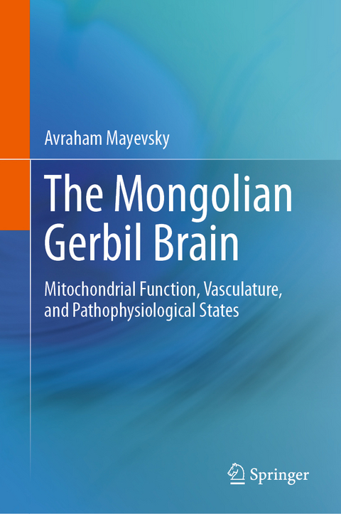 The Mongolian Gerbil Brain - Avraham Mayevsky