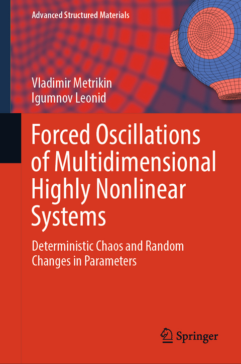 Forced Oscillations of Multidimensional Highly Nonlinear Systems - Vladimir Metrikin, Igumnov Leonid