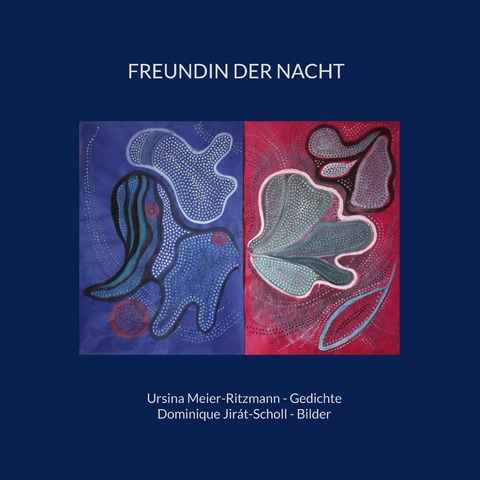 Freundin der Nacht - Ursina Meier-Ritzmann, Dominique Jir&aacute;t-Scholl