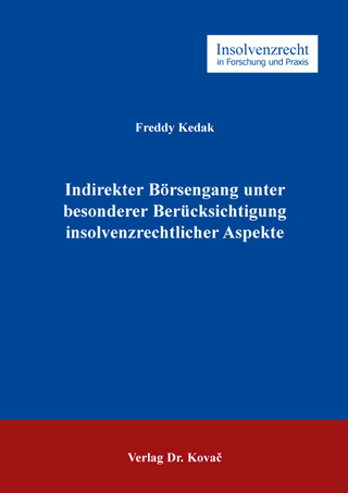 Indirekter Börsengang unter besonderer Berücksichtigung insolvenzrechtlicher Aspekte