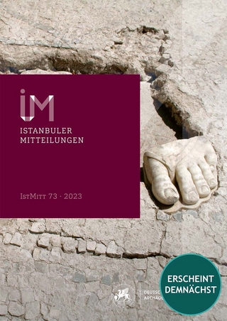 Istanbuler Mitteilungen 73, 2023