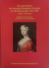 Aus den Briefen der Herzogin Philippine Charlotte von Braunschweig 1732-1801 - 