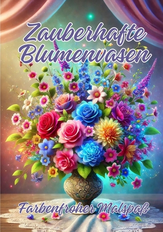 Zauberhafte Blumenvasen