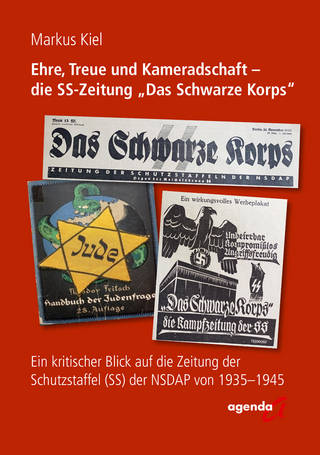 Ehre, Treue und Kameradschaft - die SS-Zeitung „Das Schwarze Korps”