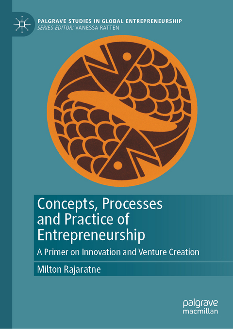 Concepts, Processes and Practice of Entrepreneurship - Milton Rajaratne