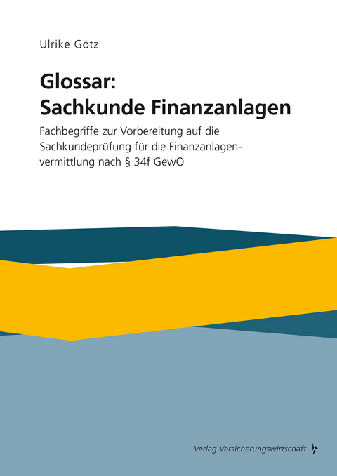 Glossar: Sachkunde Finanzanlagen - Ulrike G&ouml;tz