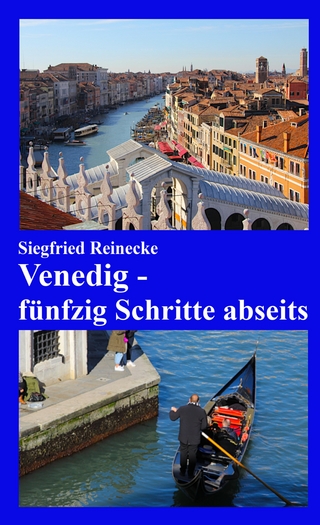 Venedig - fünfzig Schritte abseits