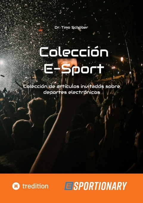 Colecci&oacute;n E-Sport (edici&oacute;n completa) - Timo Sch&ouml;ber