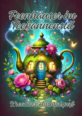 Feenhäuser im Teekannenstil