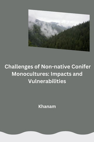 Challenges of Non-native Conifer Monocultures: Impacts and Vulnerabilities
