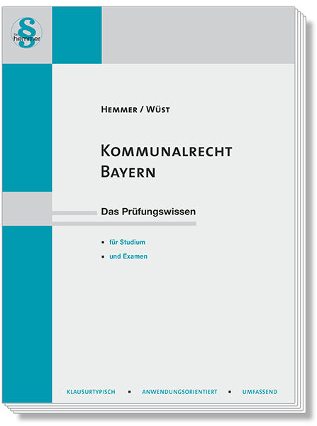 Kommunalrecht Bayern - Karl-Edmund Hemmer, Achim W&uuml;st, Michael Grieger