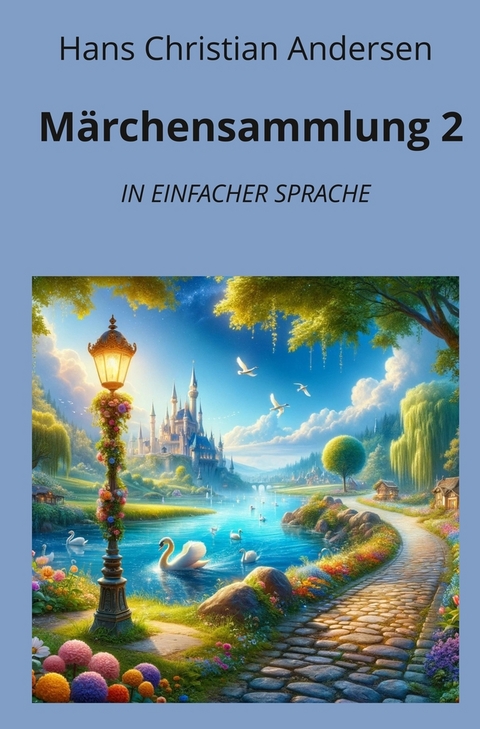 M&auml;rchensammlung 2: In Einfacher Sprache - Hans Christian Andersen