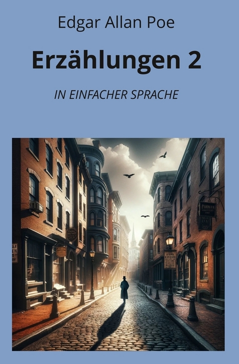 Erz&auml;hlungen 2: In Einfacher Sprache - Edgar Allan Poe