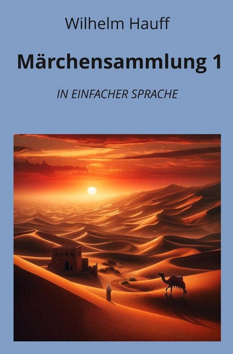 M&auml;rchensammlung 1: In Einfacher Sprache - Wilhelm Hauff