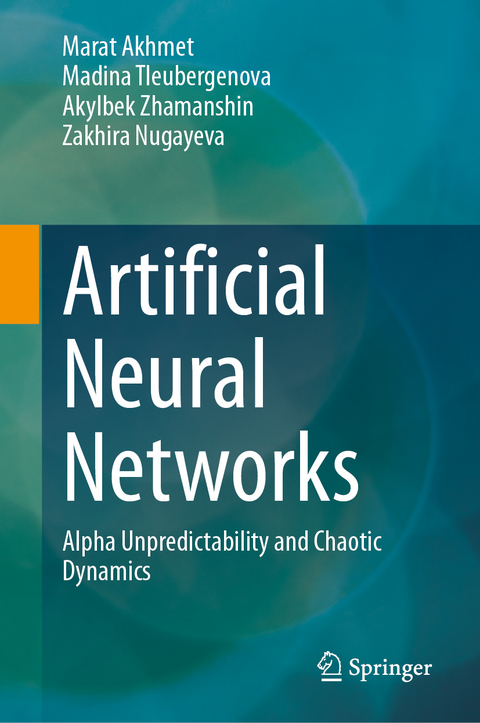 Artificial Neural Networks - Marat Akhmet, Madina Tleubergenova, Akylbek Zhamanshin, Zakhira Nugayeva