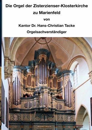 Die Orgel der Zisterzienser-Klosterkirche zu Marienfeld