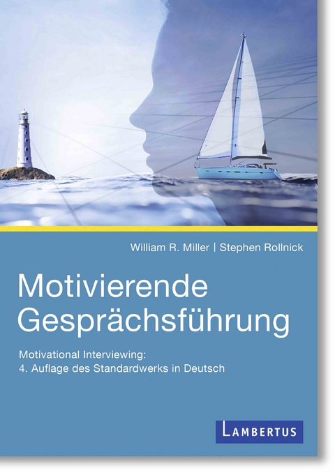Motivierende Gespr&auml;chsf&uuml;hrung - William R. Miller, Stephen Rollnick
