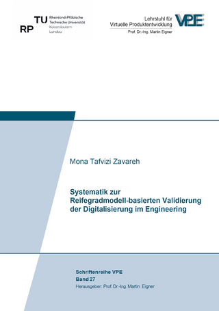 Systematik zur Reifegradmodell-basierten Validierung der Digitalisierung im Engineering