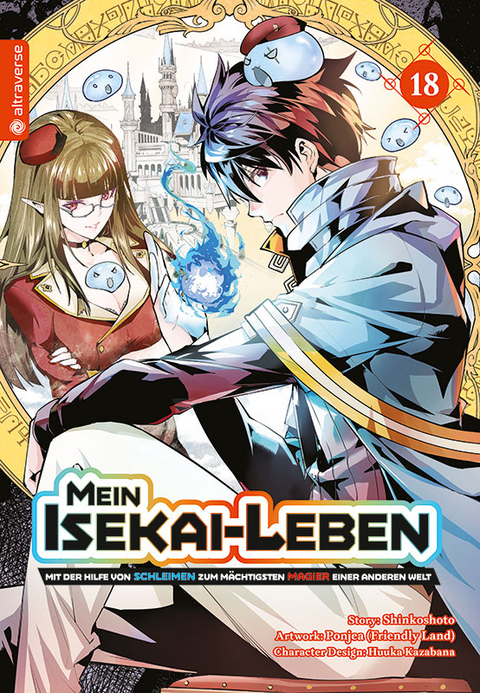 Mein Isekai-Leben - Mit der Hilfe von Schleimen zum m&auml;chtigsten Magier einer anderen Welt 18 -  Shinkoshoto, Huuka Kazabana,  Friendly Land