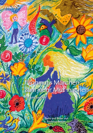 Frohmuts Märchen zum mehr Mut machen