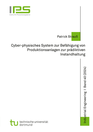 Cyber-physisches System zur Befähigung von Produktionsanlagen zur prädiktiven Instandhaltung