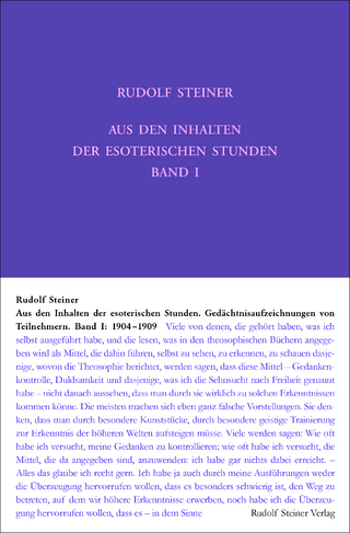 Aus den Inhalten der esoterischen Stunden, Band I: 1904-1909