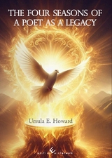 The Four Seasons of a Poet as a Legacy - Ursula E. Howard