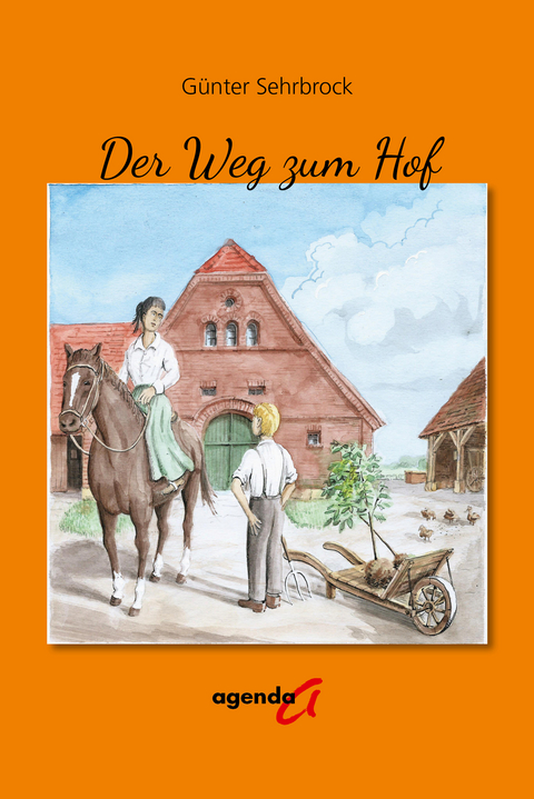 Der Weg zum Hof - G&uuml;nter Sehrbrock
