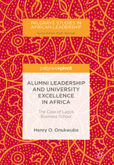 Alumni Leadership and University Excellence in Africa - Henry O. Onukwuba