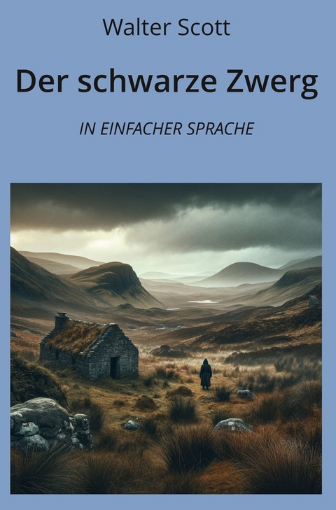 Der schwarze Zwerg: In Einfacher Sprache - Walter Scott