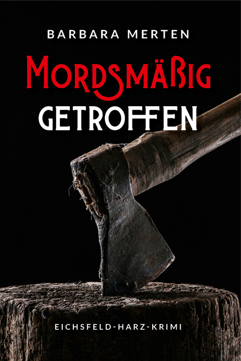 Mordsm&auml;&szlig;ig getroffen - Barbara Merten